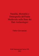 Natalit, Mortalit e Demografia dell'Italia Medievale sulla Base dei Dati Archeologici