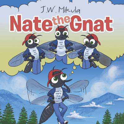 Nate the Gnat - Mikula, J W