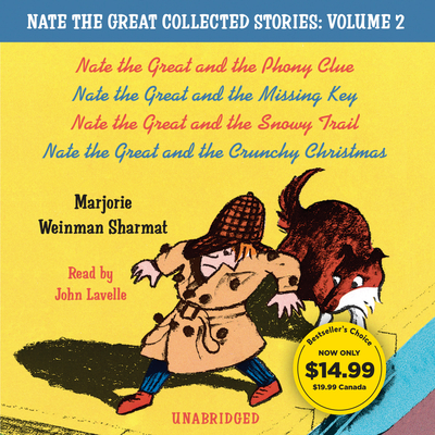 Nate the Great Collected Stories: Volume 2: Nate the Great and the Phony Clue; Nate the Great and the Missing Key; Nate the Great and the Snowy Trail; Nate the Great and the Crunchy Christmas - Sharmat, Marjorie Weinman, and Lavelle, John (Read by)