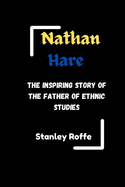 Nathan Hare: The Inspiring story of the Father of Ethnic Studies