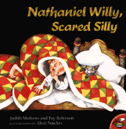 Nathaniel Willy, Scared Silly - Mathews, Judith, and Robinson, Fay