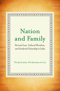 Nation and Family: Personal Law, Cultural Pluralism, and Gendered Citizenship in India