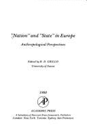 Nation and "State" in Europe: Anthropological Perspectives - Grillo, R D