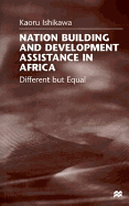 Nation Building and Develoment Assistance in Africa: Different But Equal