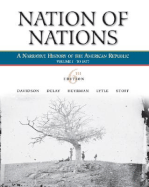 Nation of Nations, Volume I: To 1877: A Narrative History of the American Republic
