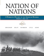 Nation of Nations, Volume II: Since 1865: A Narrative History of the American Republic - Davidson, James West, and Delay, Brian, Professor, and Heyrman, Christine Leigh