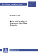 Nation Und Narration Im Literarischen Werk Milos Crnjanskis