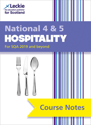 National 4/5 Hospitality: Comprehensive Textbook to Learn Cfe Topics - Hepburn, Edna, and Smith, Lynn, and Leckie