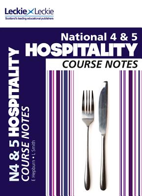 National 4/5 Hospitality Course Notes - Hepburn, Edna, and Smith, Lynn, and Leckie (Translated by)
