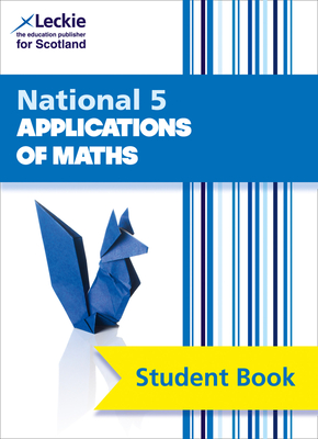 National 5 Applications of Maths: Comprehensive Textbook for the Cfe - Lowther, Craig, and Harden, Brenda, and Smith, Jenny