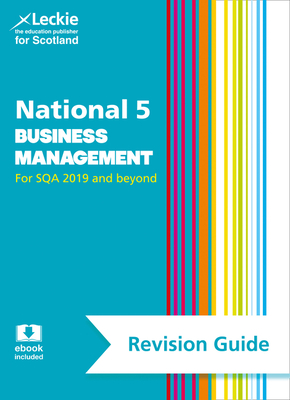 National 5 Business Management Revision Guide: Revise for Sqa Exams - Ross, Anne, and Leckie