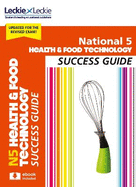 National 5 Health and Food Technology Success Guide: Revise for Sqa Exams