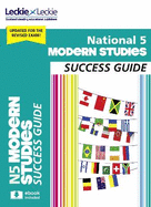 National 5 Modern Studies Success Guide: Revise for Sqa Exams