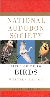 National Audubon Society Field Guide to North American Birds--W: Western Region - Revised Edition - National Audubon Society