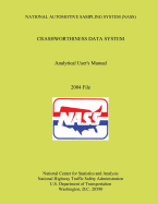 National Automotive Sampling System Crashworthiness Data System Analytic User's Manual: 2004 File