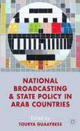 National Broadcasting and State Policy in Arab Countries