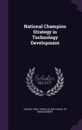 National Champion Strategy in Technology Development