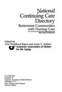 National Continuing Care Directory: Retirement Communities with Nursing Care - Raper, Ann Trueblood (Photographer), and American Association Homes for the Aging, and Kalicki, Anne C (Photographer)