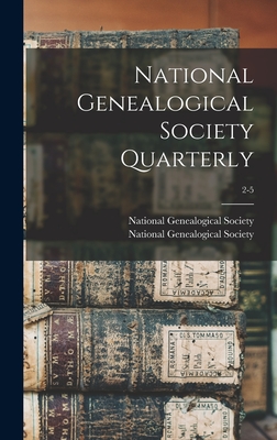 National Genealogical Society Quarterly; 2-5 - National Genealogical Society (Creator)