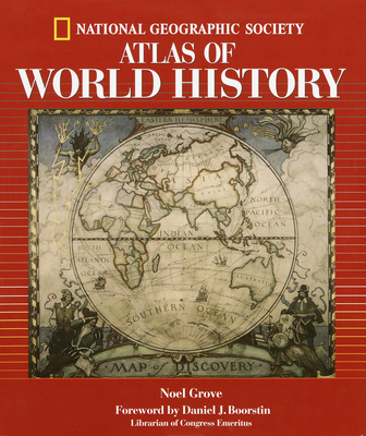 National Geographic Atlas of World History (Direct Mail Edition) - Grove, Noel