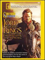 National Geographic: Beyond the Movie - The Lord of the Rings: The Return of the King - 