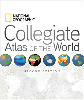 National Geographic Collegiate Atlas of the World, Second Edition - Geographic, National