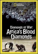 National Geographic: Diamonds of War - Africa's Blood Diamonds - 