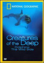 National Geographic: Dolphins - The Wild Side - Aram Boyajian; Nicolas Noxon; Paul Atkins