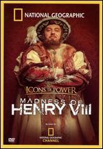 National Geographic: Icons of Power - Madness of Henry VIII