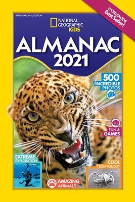 National Geographic Kids Almanac 2021 International Edition - National Geographic Kids, and Musgrave, Ruth