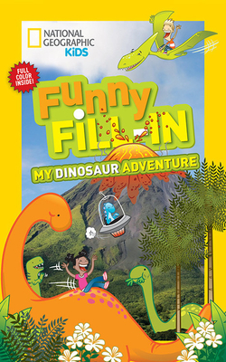 National Geographic Kids Funny Fillin: My Dinosaur Adventure - Krieger, Emily