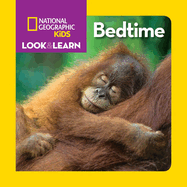 National Geographic Kids Look & Learn: Bedtime