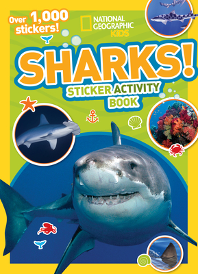 National Geographic Kids Sharks Sticker Activity Book: Over 1,000 Stickers! - National Geographic Kids