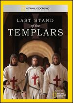 National Geographic: Last Stand of the Templars - 