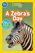 National Geographic Readers: A Zebra's Day (Pre-Reader)