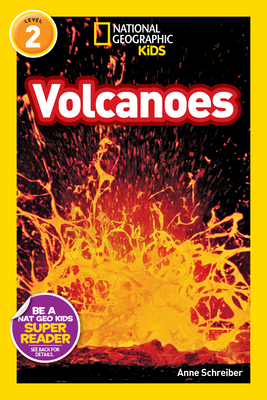 National Geographic Readers: Volcanoes! - Schreiber, Anne