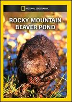 National Geographic: Rocky Mountain Beaver Pond - 