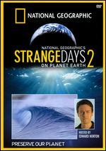 National Geographic: Strange Days on Planet Earth 2