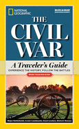 National Geographic the Civil War: A Traveler's Guide
