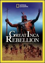 National Geographic: The Great Inca Rebellion - 
