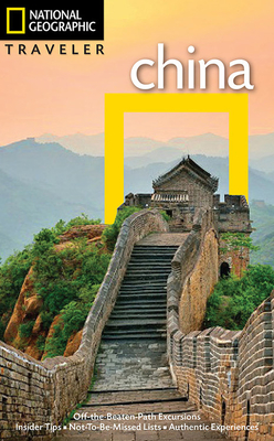 National Geographic Traveler: China, 4th Edition - Harper, Damian, and Wright, Alison (Photographer)