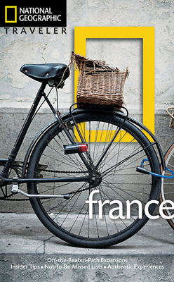 National Geographic Traveler: France - Bailey, Rosemary, and Mingasson, Gilles (Photographer)