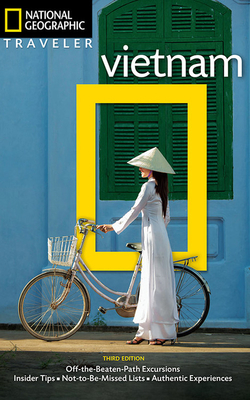 National Geographic Traveler: Vietnam, 3rd Edition - Sullivan, James, and Leboutillier, Kris (Photographer), and Emmons, Ron (Revised by)