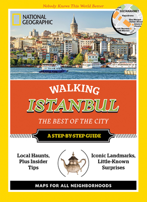 National Geographic Walking Istanbul: The Best of the City - Tomasetti, Kathryn