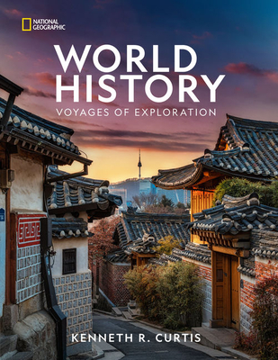 National Geographic World History Voyages of Exploration Student Edition - Geographic Learning, National