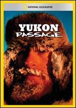 National Geographic: Yukon Passage