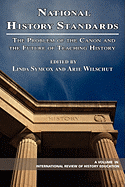 National History Standards: The Problem of the Canon and the Future of Teaching History (PB)