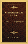 National Ideals and Problems; Essays for College English