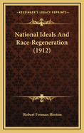 National Ideals and Race-Regeneration (1912)