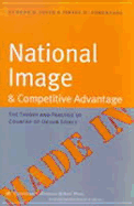 National Image and Competitive Advantage: The Theory and Practice of Country-Of-Origin Effect